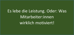 Teamentwicklung und Motivation von Mitarbeitern